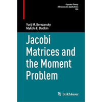 Jacobi Matrices and the Moment Problem [Hardcover]