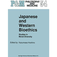 Japanese and Western Bioethics: Studies in Moral Diversity [Hardcover]