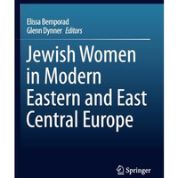 Jewish Women in Modern Eastern and East Central Europe [Paperback]