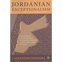 Jordanian Exceptionalism: The Alliance of the State and the Muslim Brothers [Hardcover]