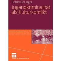 Jugendkriminalit?t als Kulturkonflikt [Paperback]