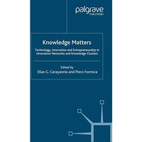 Knowledge Matters: Technology, Innovation and Entrepreneurship in Innovation Net [Paperback]