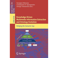 Knowledge-Driven Multimedia Information Extraction and Ontology Evolution: Bridg [Paperback]