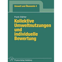 Kollektive Umweltnutzungen und individuelle Bewertung [Paperback]