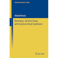 Kortewegde Vries Flows with General Initial Conditions [Hardcover]