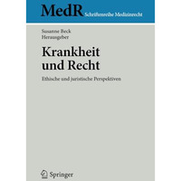 Krankheit und Recht: Ethische und juristische Perspektiven [Paperback]