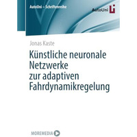 K?nstliche neuronale Netzwerke zur adaptiven Fahrdynamikregelung [Paperback]