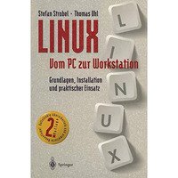 LINUX Vom PC zur Workstation: Grundlagen, Installation und praktischer Einsatz [Paperback]