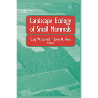 Landscape Ecology of Small Mammals [Hardcover]