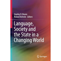 Language, Society and the State in a Changing World [Paperback]