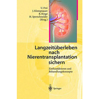 Langzeit?berleben nach Nierentransplantation sichern: Einflussfaktoren und Behan [Paperback]