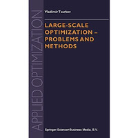 Large-scale Optimization: Problems and Methods [Hardcover]