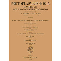 Le Vacuome de la Cellule V?g?tale: Morphologie. Le Vacuome Animal. Contractile V [Paperback]