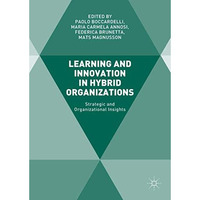 Learning and Innovation in Hybrid Organizations: Strategic and Organizational In [Hardcover]