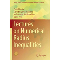 Lectures on Numerical Radius Inequalities [Paperback]