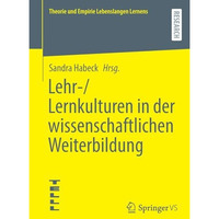 Lehr-/Lernkulturen in der wissenschaftlichen Weiterbildung [Paperback]