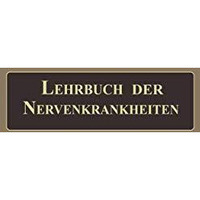 Lehrbuch der Nervenkrankheiten: mit 289 in den Text gedruckten Abbildungen [Paperback]