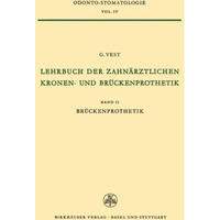 Lehrbuch der Zahn?rztlichen Kronen-und Br?ckenprothetik: Band II Br?ckenprotheti [Paperback]