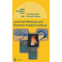 Level Set Methods and Dynamic Implicit Surfaces [Paperback]