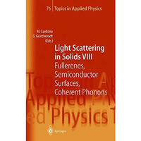 Light Scattering in Solids VIII: Fullerenes, Semiconductor Surfaces, Coherent Ph [Paperback]