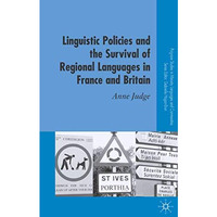 Linguistic Policies and the Survival of Regional Languages in France and Britain [Hardcover]