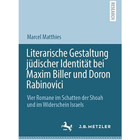 Literarische Gestaltung j?discher Identit?t bei Maxim Biller und Doron Rabinovic [Paperback]