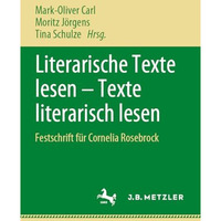 Literarische Texte lesen  Texte literarisch lesen: Festschrift f?r Cornelia Ros [Paperback]