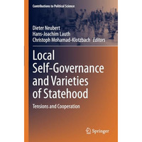 Local Self-Governance and Varieties of Statehood: Tensions and Cooperation [Paperback]