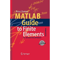 MATLAB Guide to Finite Elements: An Interactive Approach [Paperback]