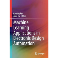 Machine Learning Applications in Electronic Design Automation [Paperback]