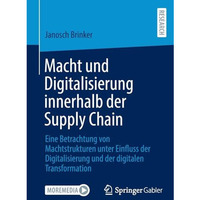 Macht und Digitalisierung innerhalb der Supply Chain: Eine Betrachtung von Macht [Paperback]