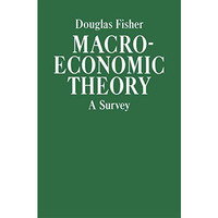 Macroeconomic Theory: A Survey [Paperback]