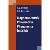 Magnetoacoustic Polarization Phenomena in Solids [Paperback]