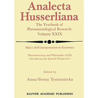 Mans Self-Interpretation-in-Existence: Phenomenology and Philosophy of Life Int [Paperback]