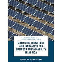 Managing Knowledge and Innovation for Business Sustainability in Africa [Hardcover]