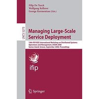 Managing Large-Scale Service Deployment: 19th IFIP/IEEE International Workshop o [Paperback]