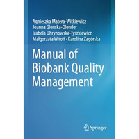 Manual of Biobank Quality Management [Paperback]