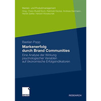 Markenerfolg durch Brand Communities: Eine Analyse der Wirkung psychologischer V [Paperback]