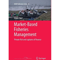 Market-Based Fisheries Management: Private fish and captains of finance [Paperback]