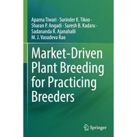 Market-Driven Plant Breeding for Practicing Breeders [Paperback]