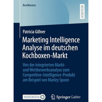 Marketing Intelligence Analyse im deutschen Kochboxen-Markt: Von der integrierte [Paperback]