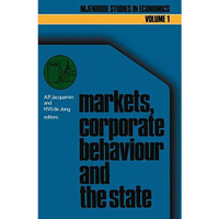 Markets, corporate behaviour and the state: International aspects of industrial  [Hardcover]