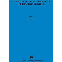 Materials Sciences and Implant Orthopedic Surgery [Paperback]