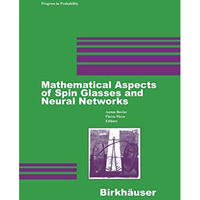 Mathematical Aspects of Spin Glasses and Neural Networks [Hardcover]