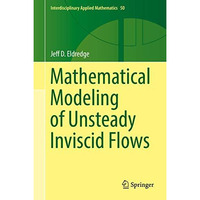 Mathematical Modeling of Unsteady Inviscid Flows [Hardcover]