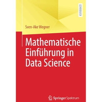 Mathematische Einf?hrung in Data Science [Paperback]