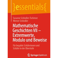 Mathematische Geschichten VII  Extremwerte, Modulo und Beweise: F?r begabte Sch [Paperback]