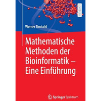 Mathematische Methoden der Bioinformatik - Eine Einf?hrung [Paperback]