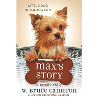 Max's Story: A Puppy Tale [Paperback]