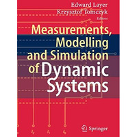 Measurements, Modelling and Simulation of  Dynamic Systems [Hardcover]